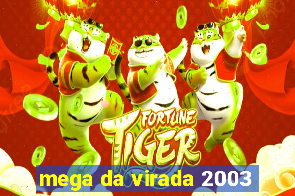 mega da virada 2003